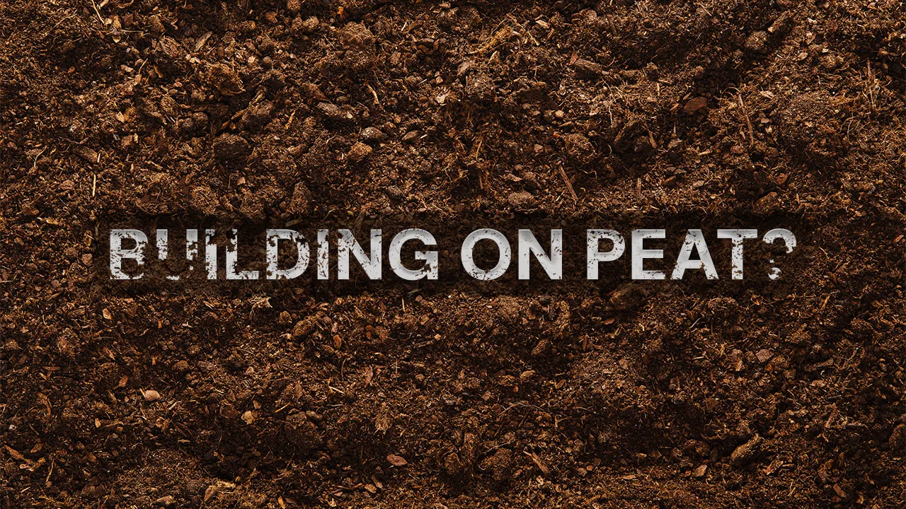 BUILDING ON PEAT? overlaid on a close-up image of brown, loose peat soil—a common challenge for civil engineers and surveying professionals.