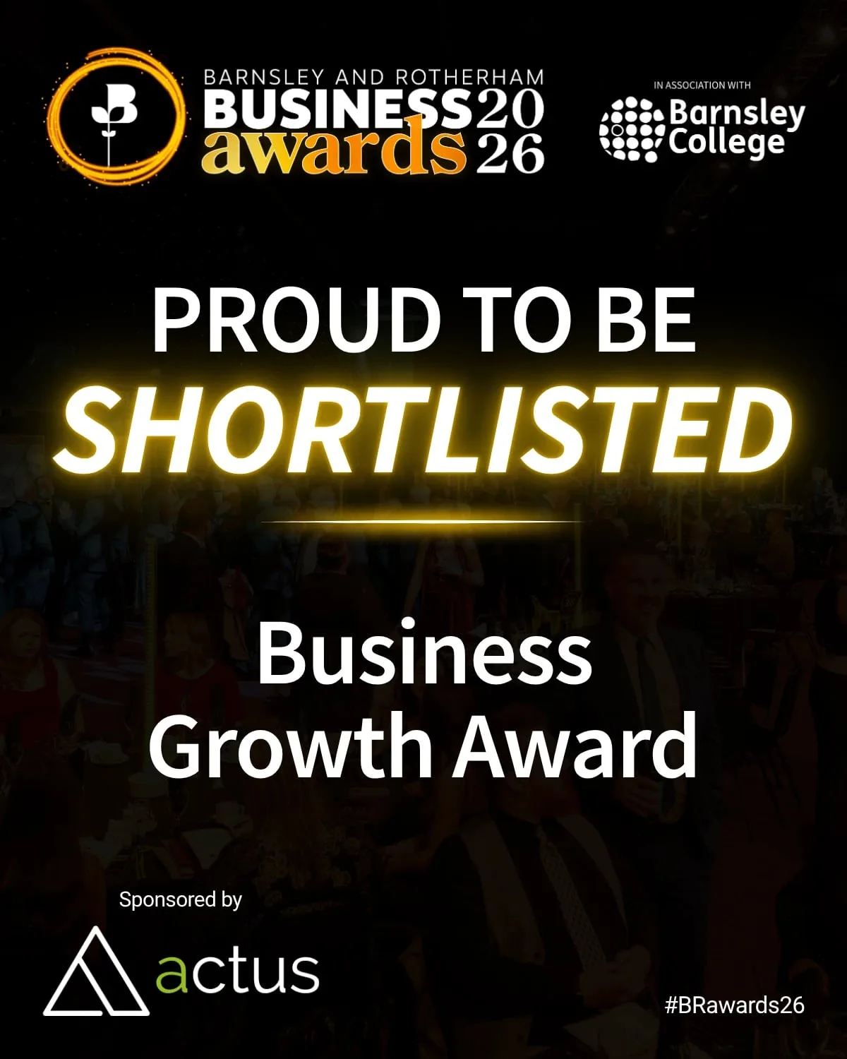 Barnsley and Rotherham Business Awards 2026 graphic: proud to be shortlisted for the Business Growth Award, sponsored by Actus
